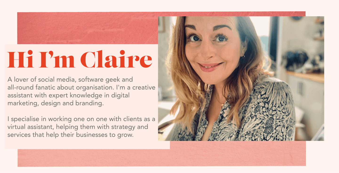 A lover of social media, software geek and all-round fanatic about organisation. I'm a creative assistant with expert knowledge in digital marketing, design and branding. I specialise in working one on one with clients as a virtual assistant, helping them with strategy and services that help their businesses to grow.